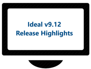 Ideal 9.12 Release Highlights
